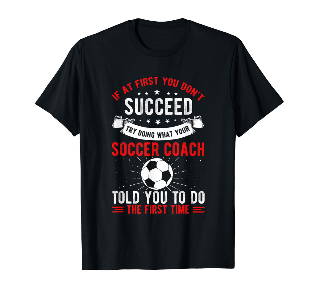 If First You Dont Succeed Try Doing T-Shirt - Custom Art Print Unisex - T-Shirt, Sweatshirt, Hoodie
