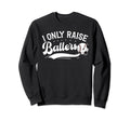 I Only Raise Ballers Soccer Baseball Mom Sweatshirt - Unique Graphic Unisex - T-Shirt, Sweatshirt, Hoodie