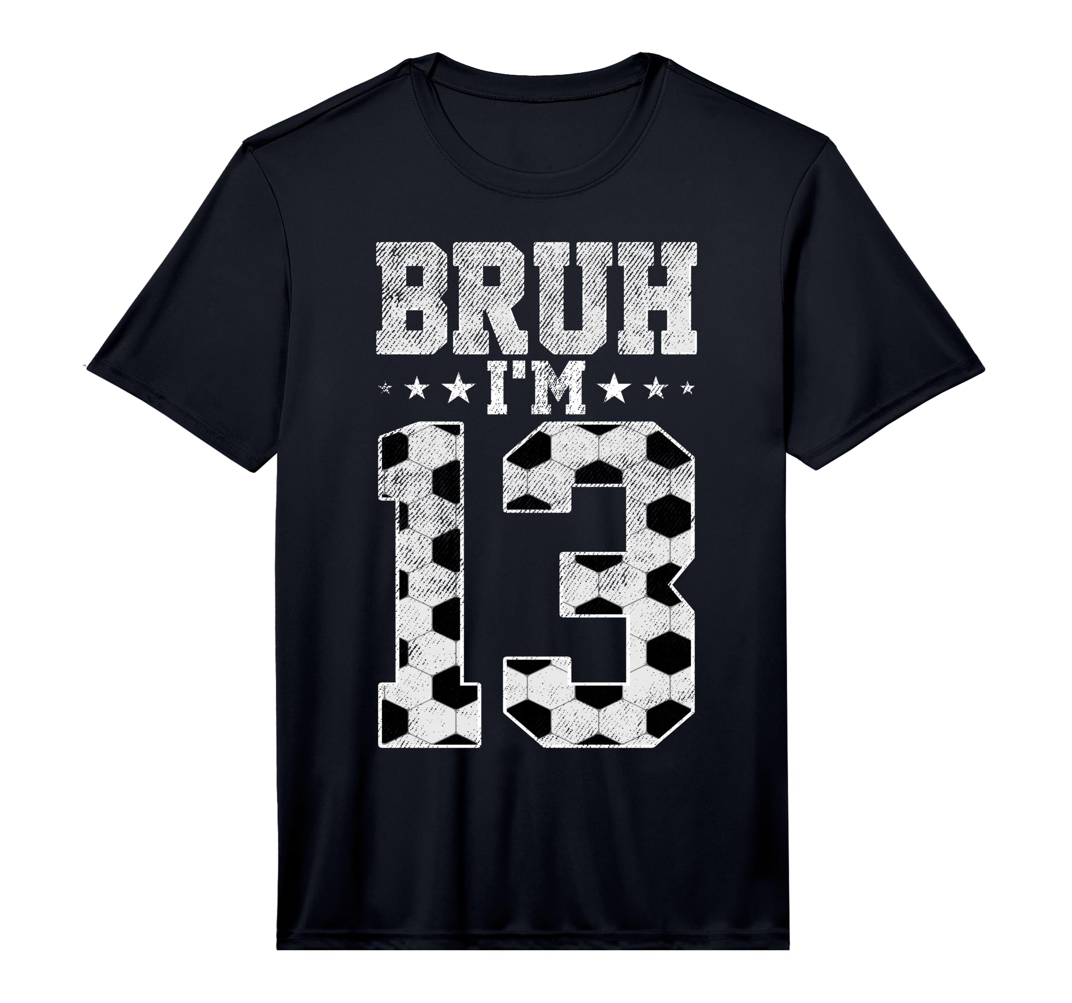 Bruh 13Th Birthday Soccer Bruh Im 13 T-Shirt - Graphic Print for Adults - T-Shirt, Sweatshirt, Hoodie