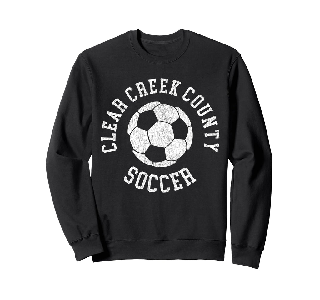 Clear Creek County Soccer Sweatshirt - Fun Novelty Design Unisex - T-Shirt, Sweatshirt, Hoodie
