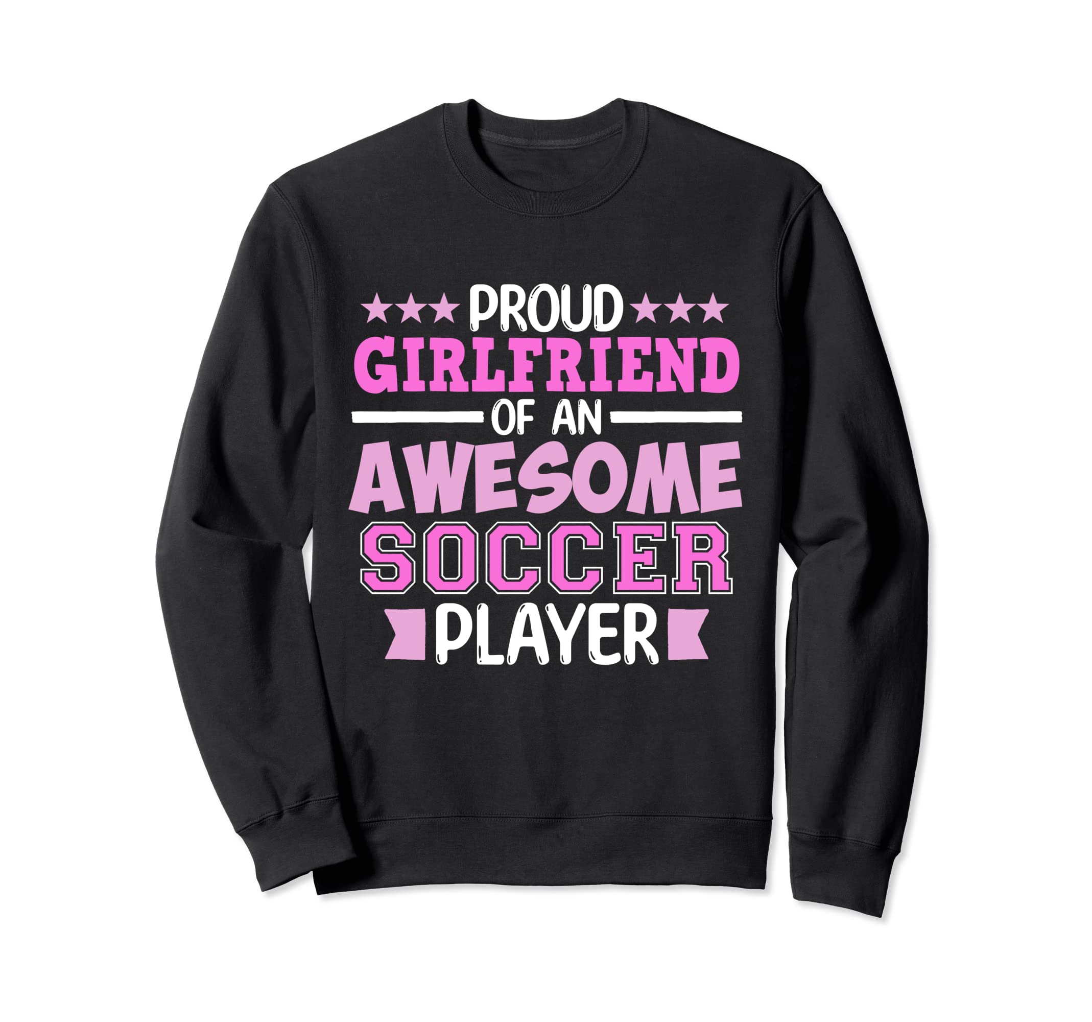 Girlfriend Soccer Player Sports Sweatshirt - Aesthetic Graphic for Adults - T-Shirt, Sweatshirt, Hoodie