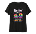 Rollin Into 9 Awesome Since 2017 T-Shirt - Streetwear Style Unisex - T-Shirt, Sweatshirt, Hoodie