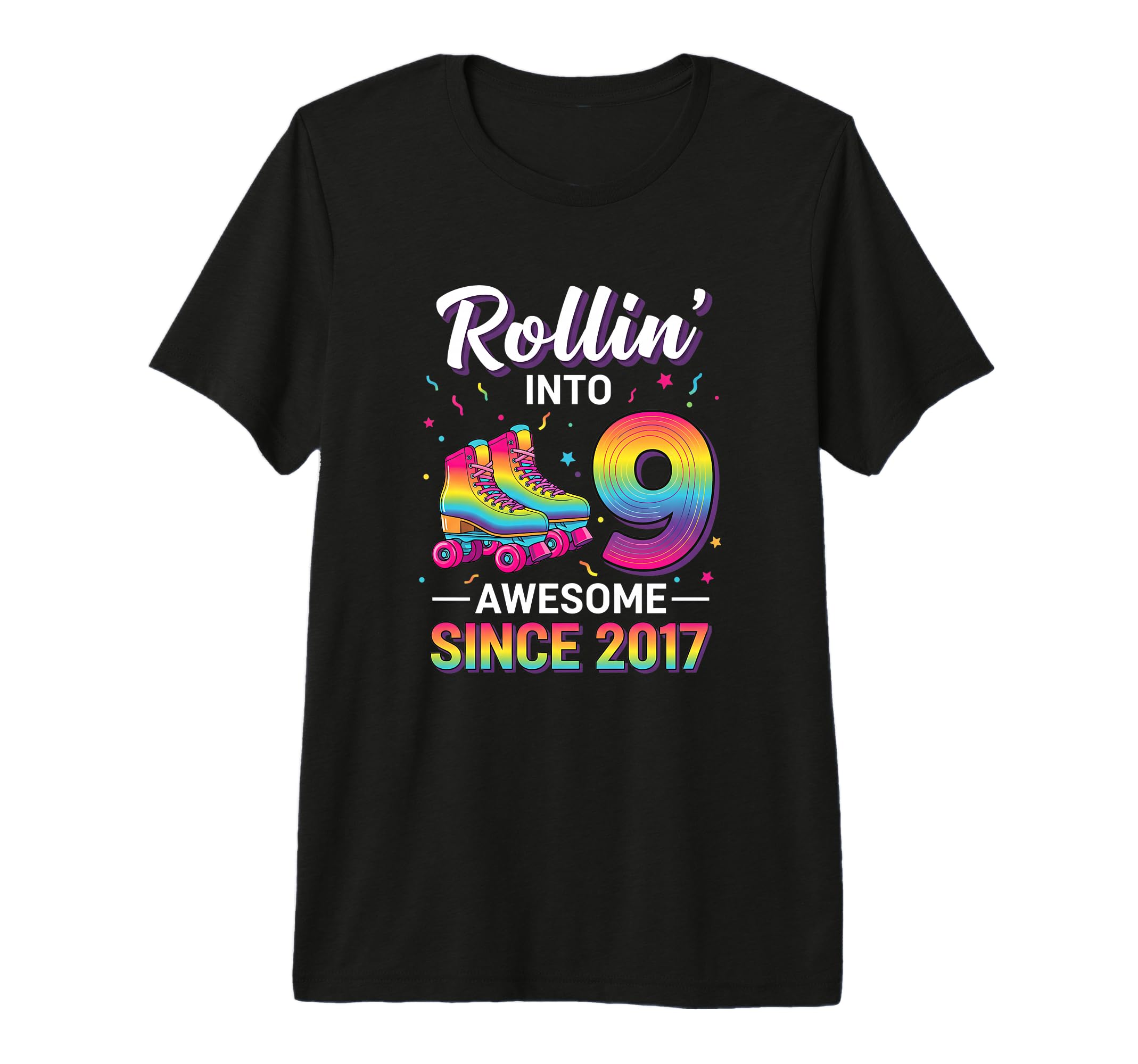 Rollin Into 9 Awesome Since 2017 T-Shirt - Streetwear Style Unisex - T-Shirt, Sweatshirt, Hoodie