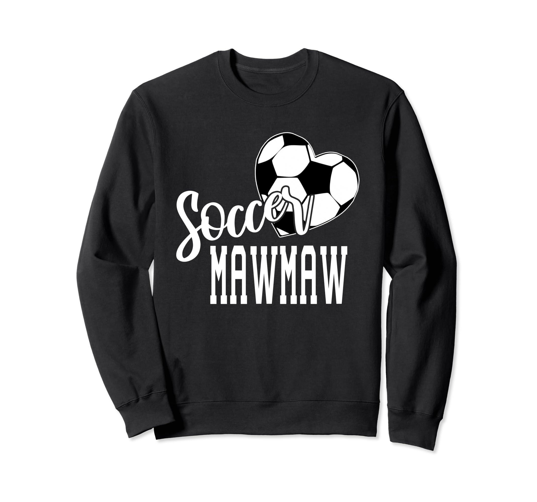 Soccer Ball Heart Soccer Mawmaw Sweatshirt - Streetwear Style for Adults - T-Shirt, Sweatshirt, Hoodie