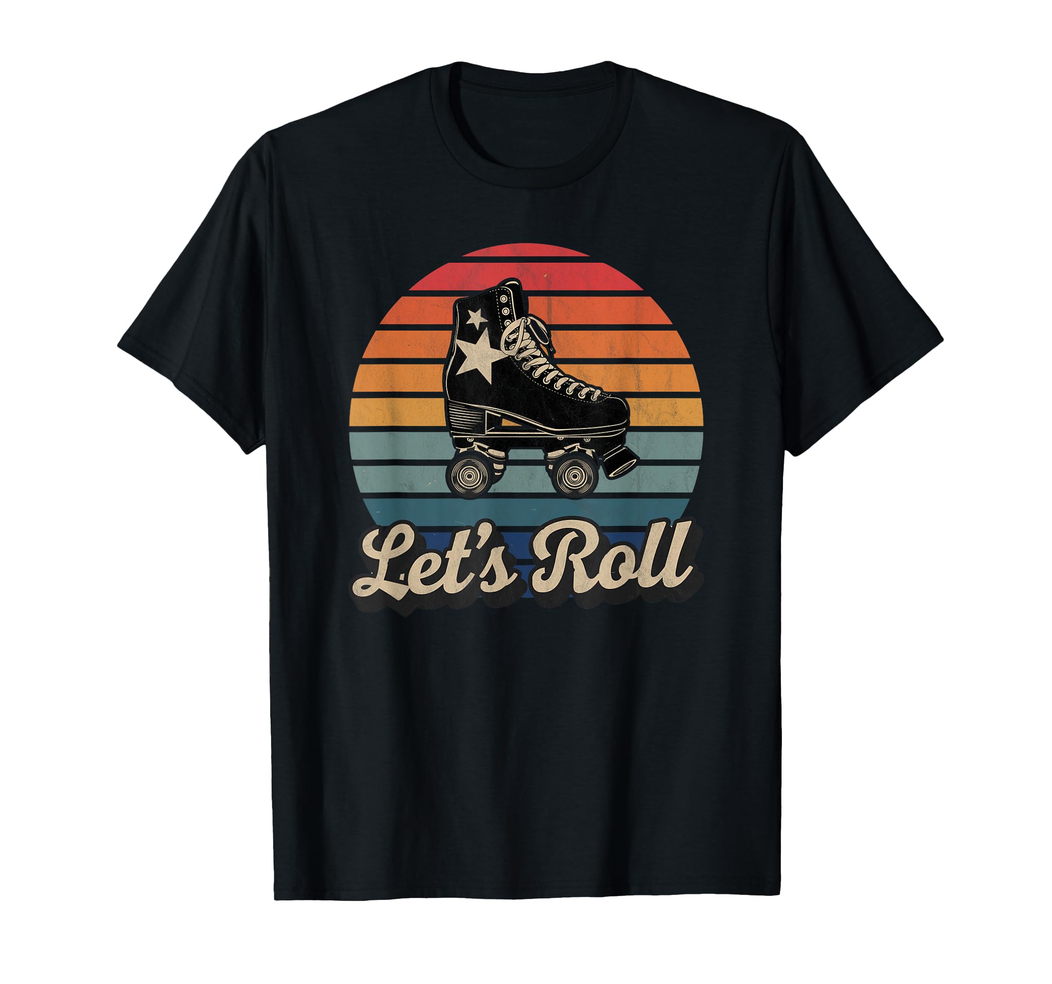 Let S Roll Roller Skating Skater T-Shirt - Novelty Apparel for Adults - T-Shirt, Sweatshirt, Hoodie