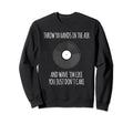 Old School Hip Hop Dj Vinyl Record Sweatshirt - Custom Art Print Men Women - T-Shirt, Sweatshirt, Hoodie