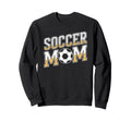 Soccer Mom Soccer Game Player Sweatshirt - Fun Novelty Design Men Women - T-Shirt, Sweatshirt, Hoodie