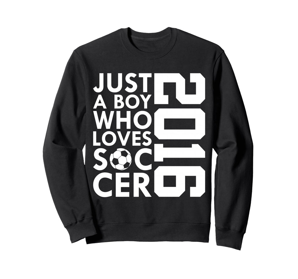 2016 Just Who Loves Soccer 10Th Sweatshirt - Unique Graphic Men Women - T-Shirt, Sweatshirt, Hoodie