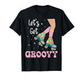 Roller Skating Skate 1970S Lets Get Groovy T-Shirt - Trendy Graphic Unisex - T-Shirt, Sweatshirt, Hoodie
