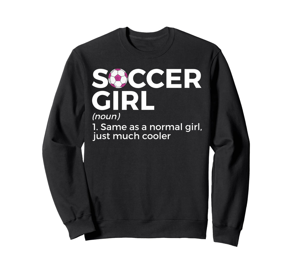 Soccer Definition Sweatshirt - Custom Art Print for Adults - T-Shirt, Sweatshirt, Hoodie