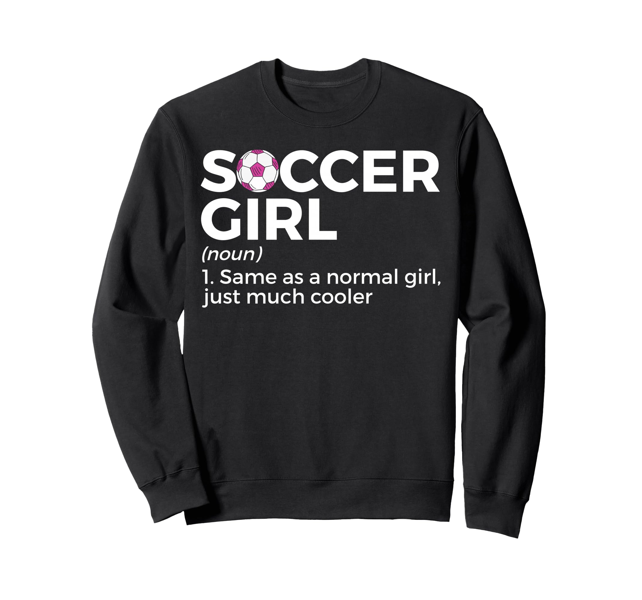 Soccer Definition Sweatshirt - Custom Art Print for Adults - T-Shirt, Sweatshirt, Hoodie