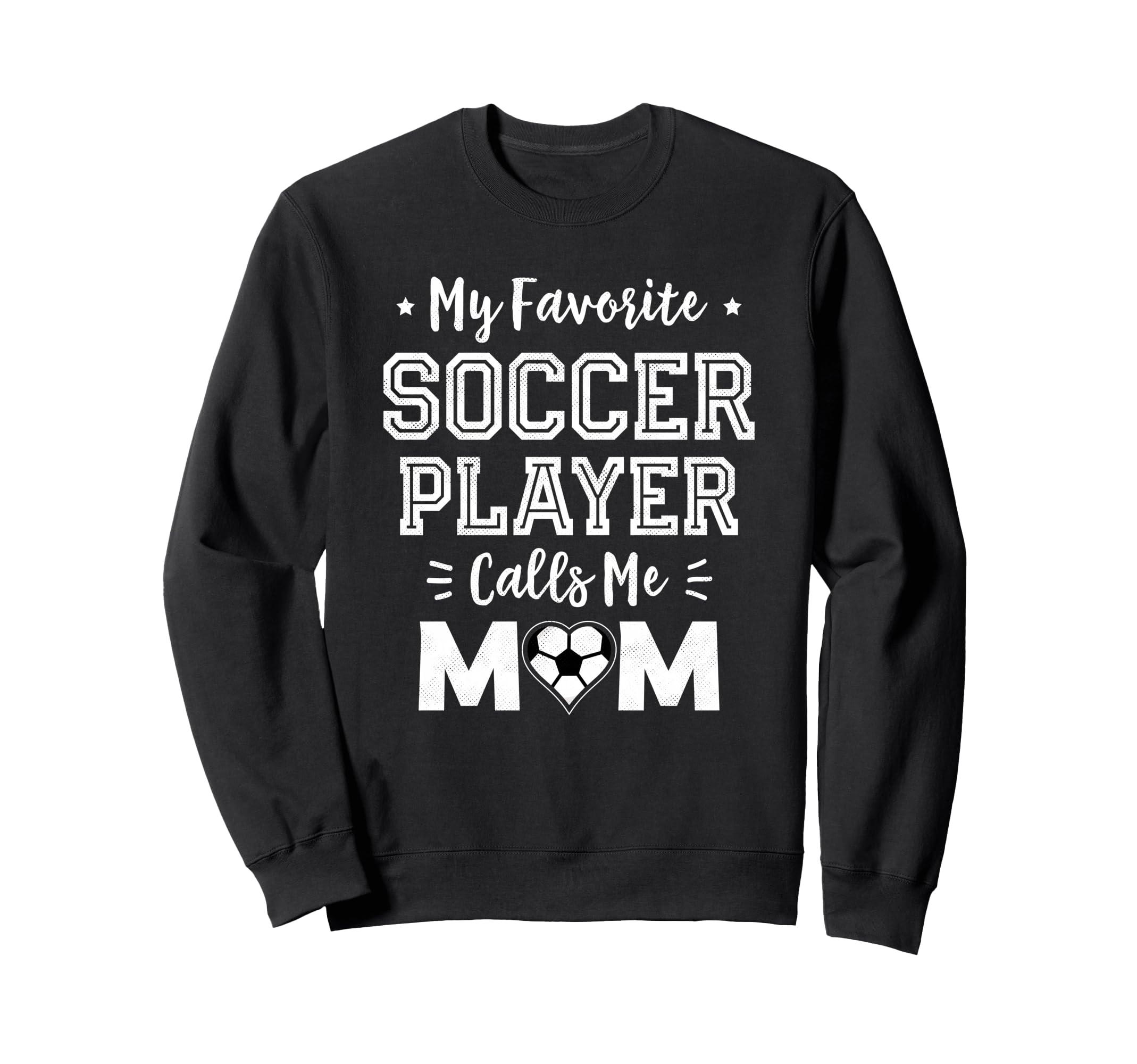 My Favorite Soccer Player Calls Me Sweatshirt - Minimalist Print Men Women - T-Shirt, Sweatshirt, Hoodie