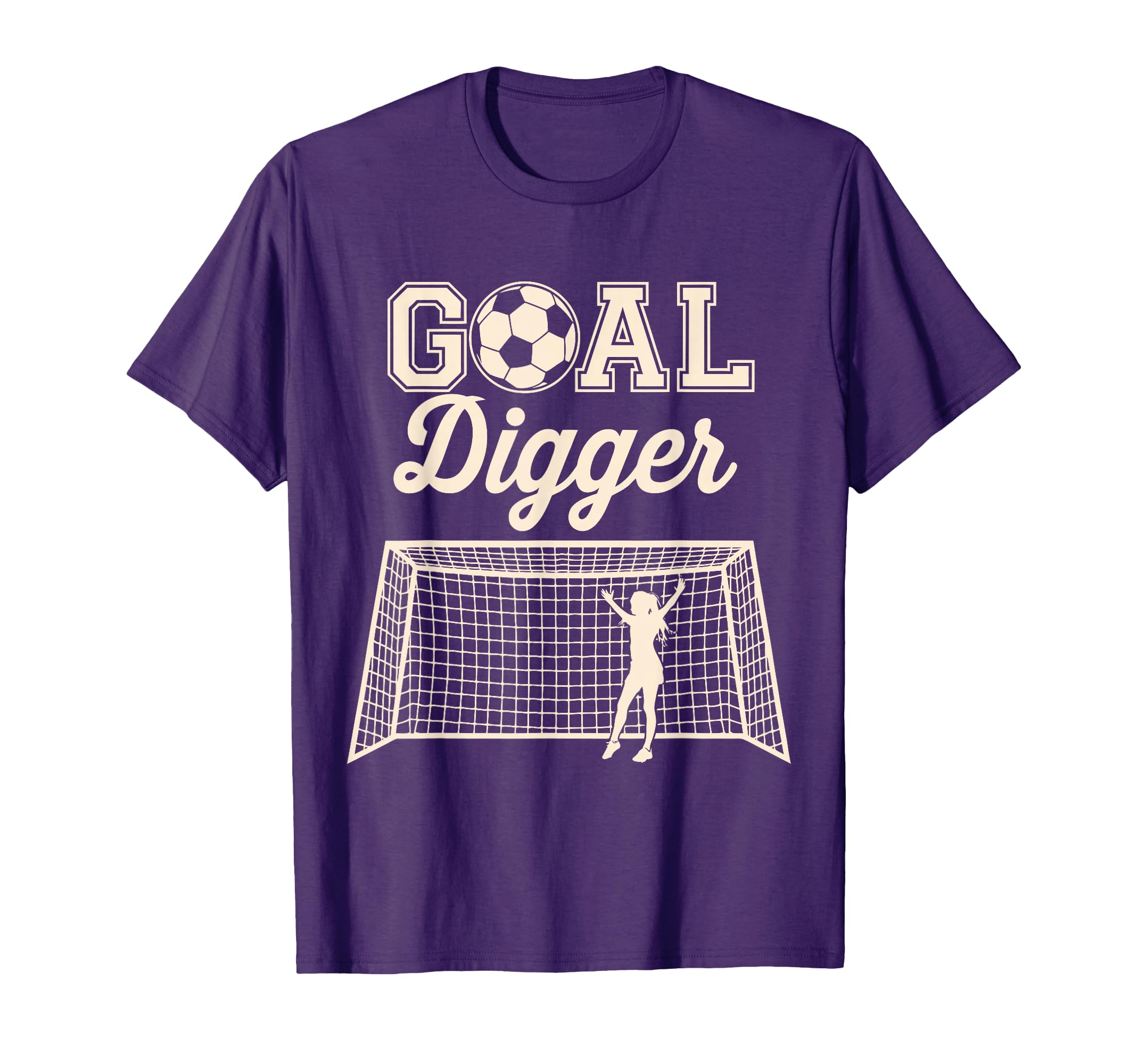 Soccer Goal Digger T-Shirt - Graphic Print Unisex - T-Shirt, Sweatshirt, Hoodie