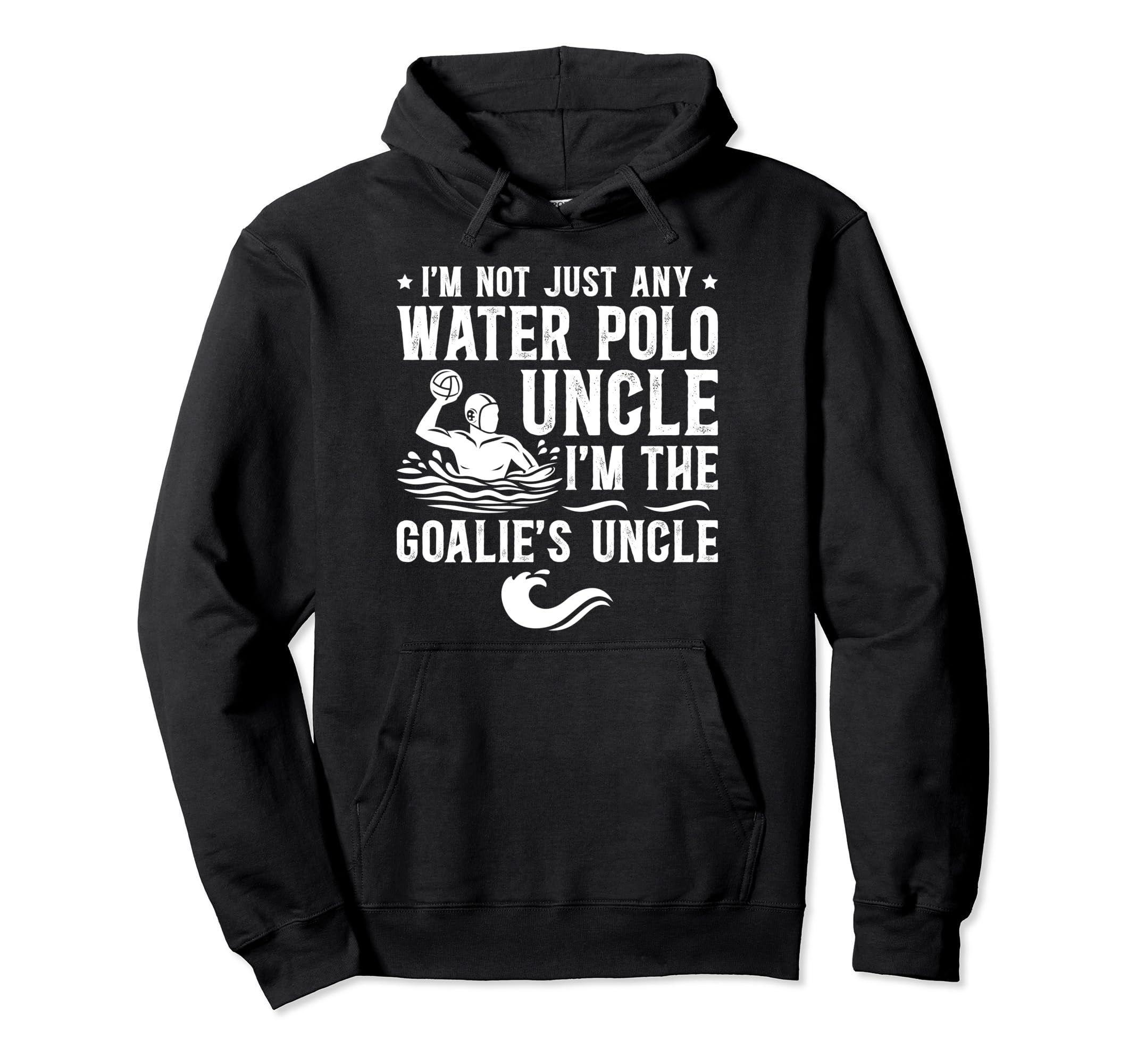 Water Polo Goalie Uncle Water Polo Hoodie - Graphic Print for Adults - T-Shirt, Sweatshirt, Hoodie
