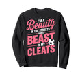 Beauty Streets Beast My Cleats Sweatshirt - Graphic Print for Adults - T-Shirt, Sweatshirt, Hoodie