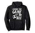 Motivational Soccer Game Coach Hoodie - Aesthetic Graphic for Adults - T-Shirt, Sweatshirt, Hoodie