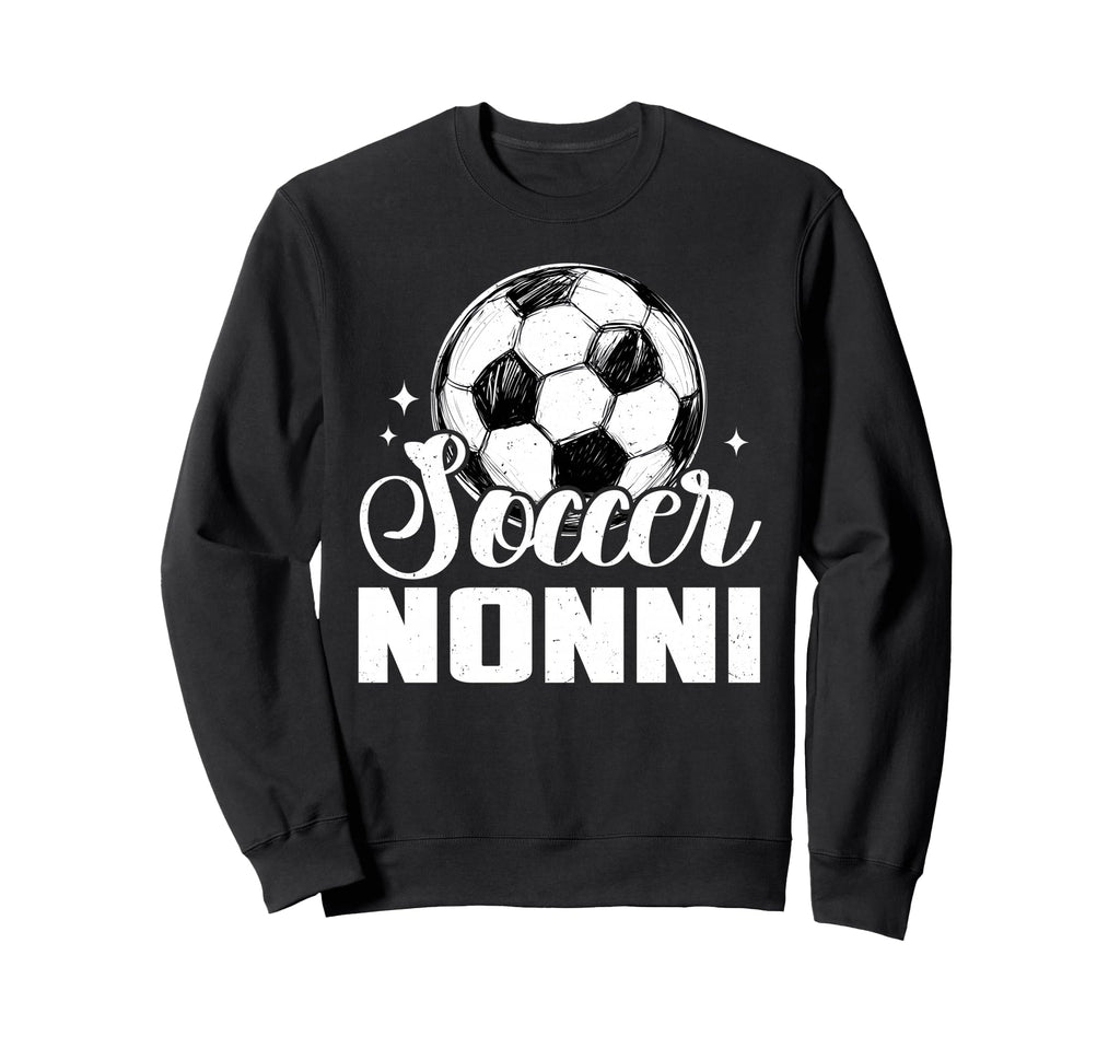 Soccer Nonni Matching Family Soccer Sweatshirt - Trendy Graphic Unisex - T-Shirt, Sweatshirt, Hoodie