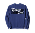 Soccer Dad Daddy Checkered Soccer Sweatshirt - Fun Novelty Design Unisex - T-Shirt, Sweatshirt, Hoodie