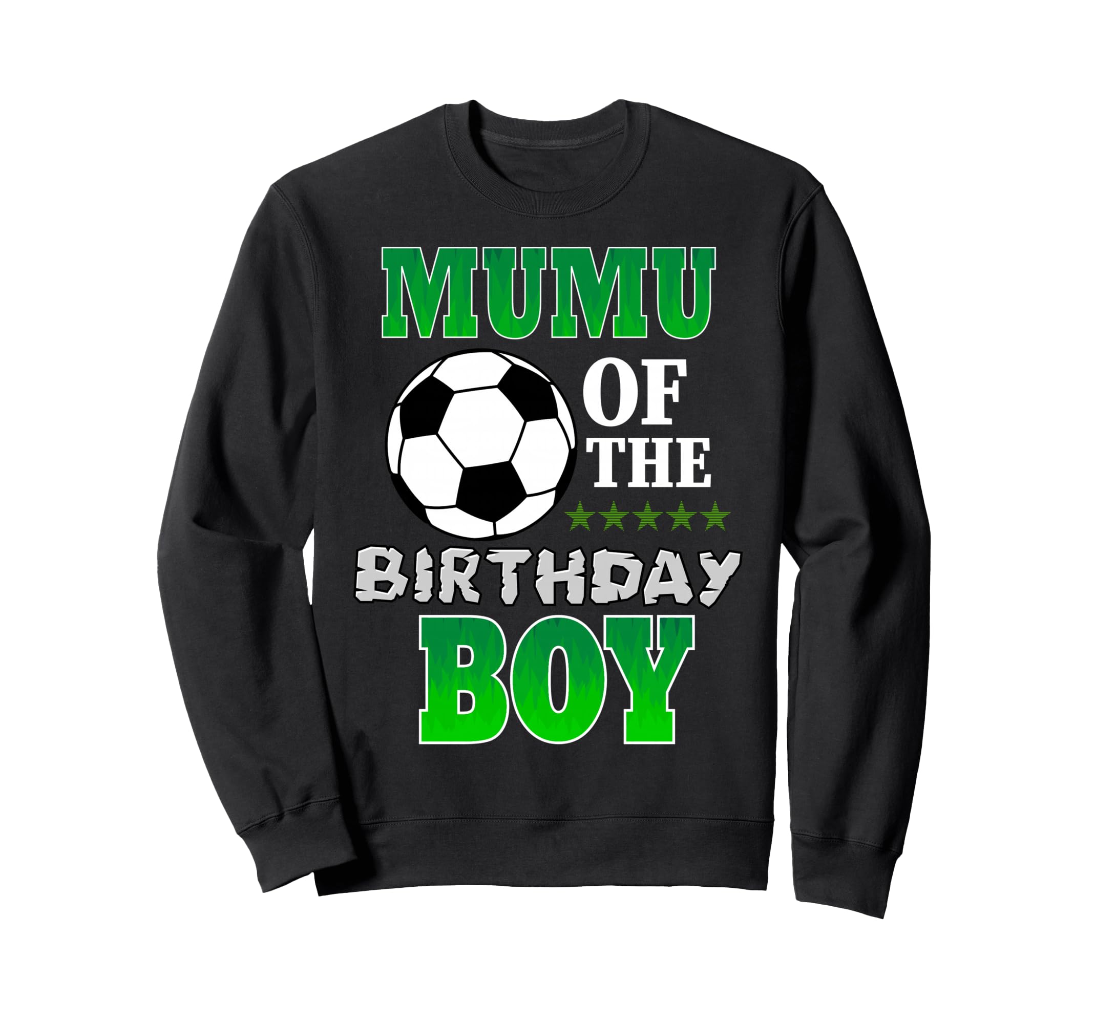 Mumu Birthday Soccer Stars Outfit Sweatshirt - Unique Graphic Men Women - T-Shirt, Sweatshirt, Hoodie