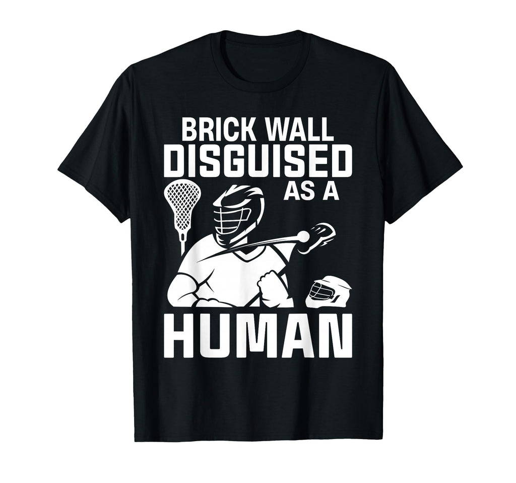 Funny Lacrosse Goalie Lax Goalie T-Shirt - Novelty Apparel Men Women - T-Shirt, Sweatshirt, Hoodie