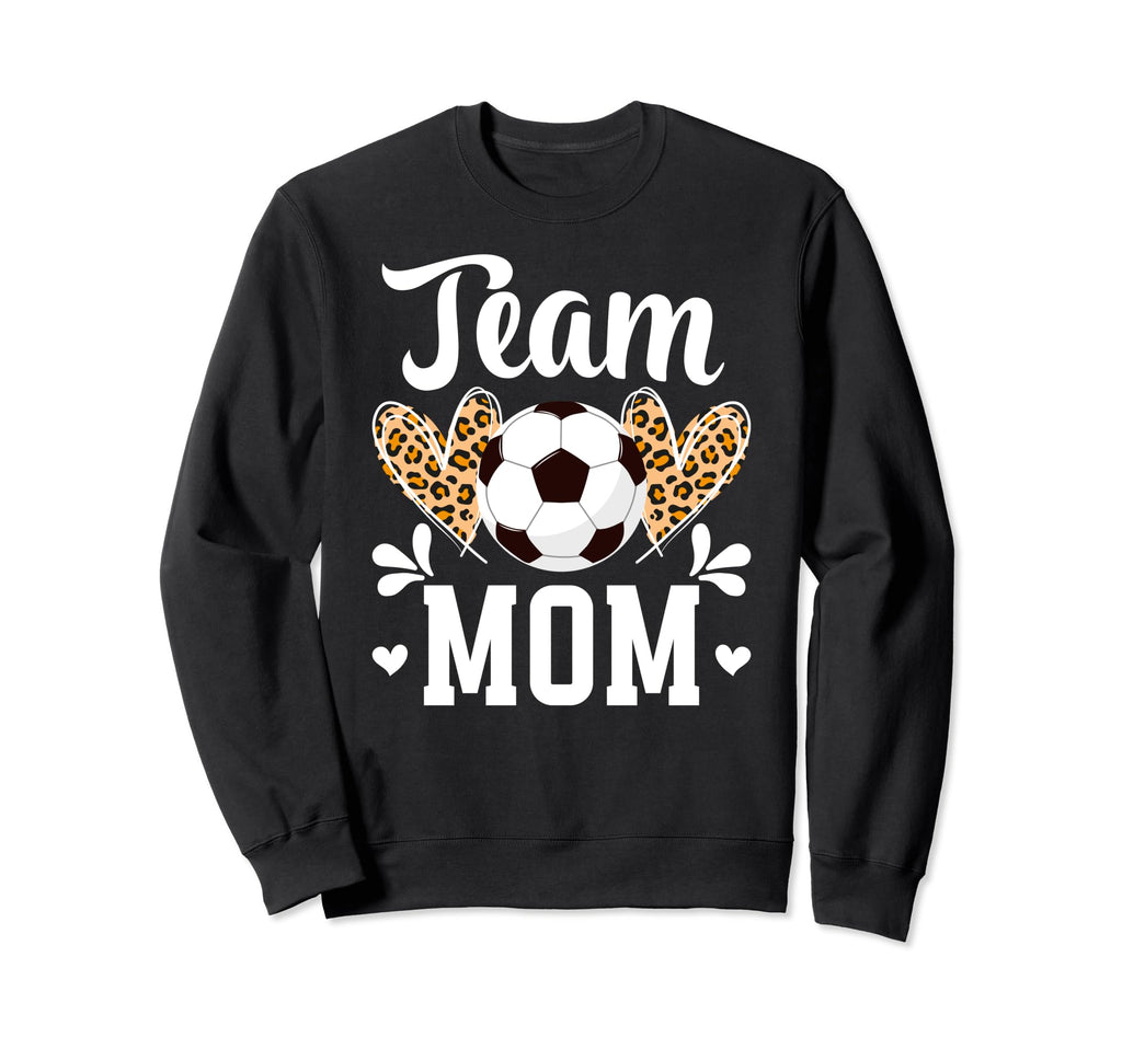 Team Mom Heart Soccer Team Mom Sweatshirt - Aesthetic Graphic Men Women - T-Shirt, Sweatshirt, Hoodie