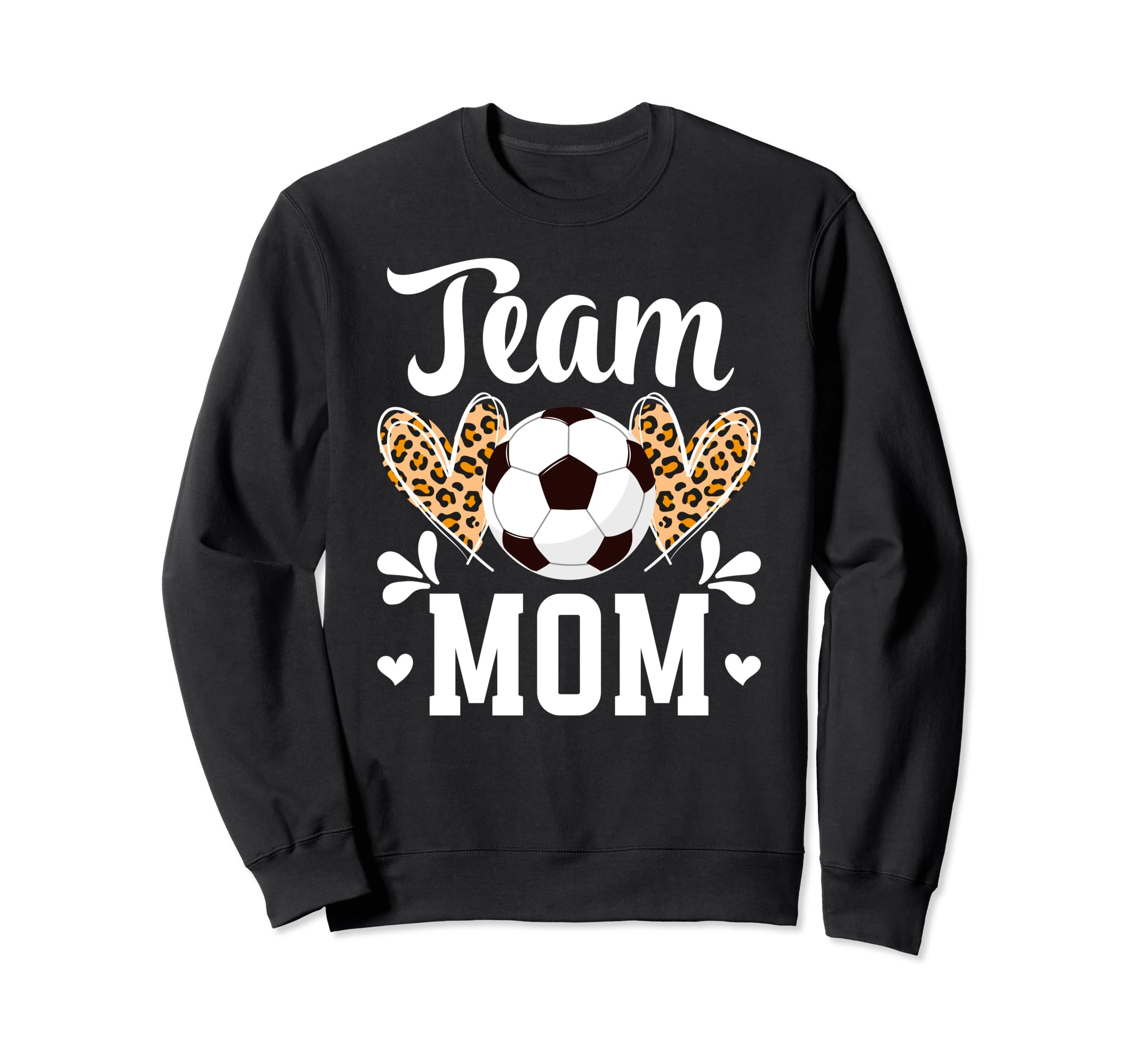 Team Mom Heart Soccer Team Mom Sweatshirt - Aesthetic Graphic Men Women - T-Shirt, Sweatshirt, Hoodie
