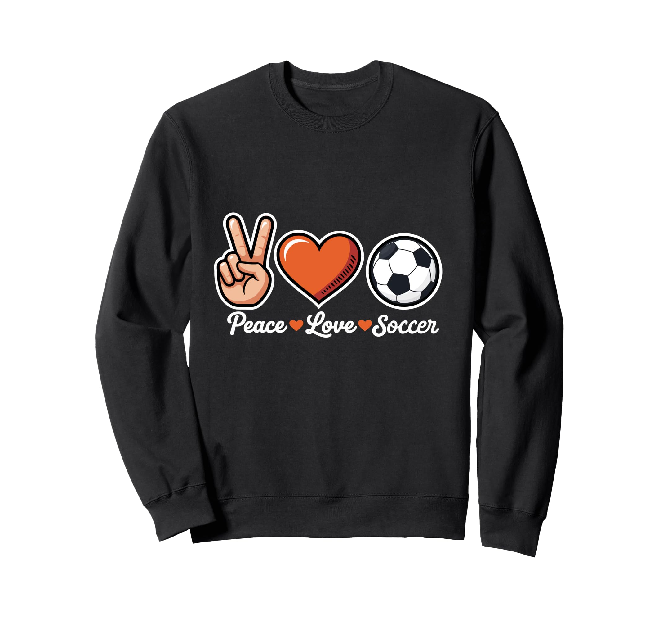 Peace Love Soccer Funny Soccer Player Sweatshirt - Trendy Graphic Unisex - T-Shirt, Sweatshirt, Hoodie