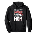 My Favorite Soccer Player Calls Me Mom Hoodie - Novelty Apparel Men Women - T-Shirt, Sweatshirt, Hoodie