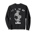 Its My Dna Football Players Gift Sweatshirt - Minimalist Print Unisex - T-Shirt, Sweatshirt, Hoodie