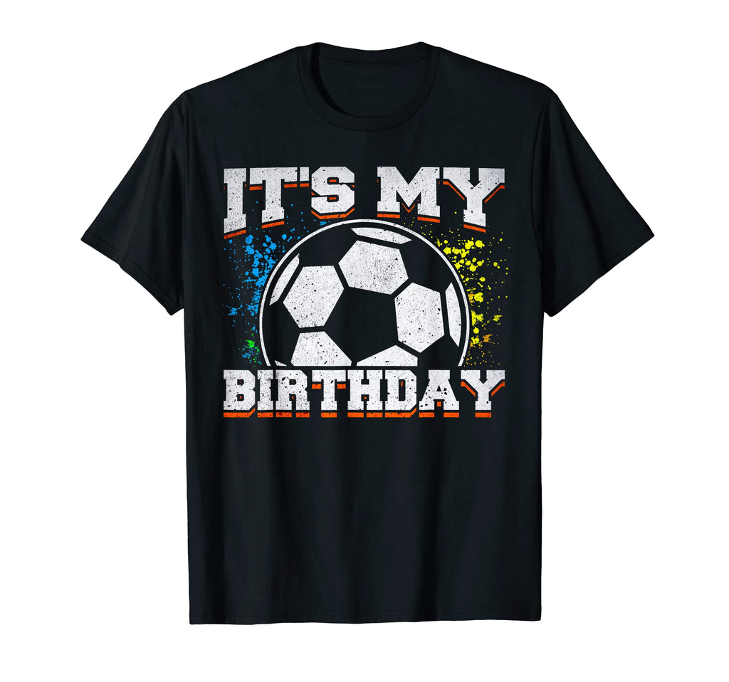 Soccer Birthday Its My Birthday Party T-Shirt - Aesthetic Graphic Unisex - T-Shirt, Sweatshirt, Hoodie