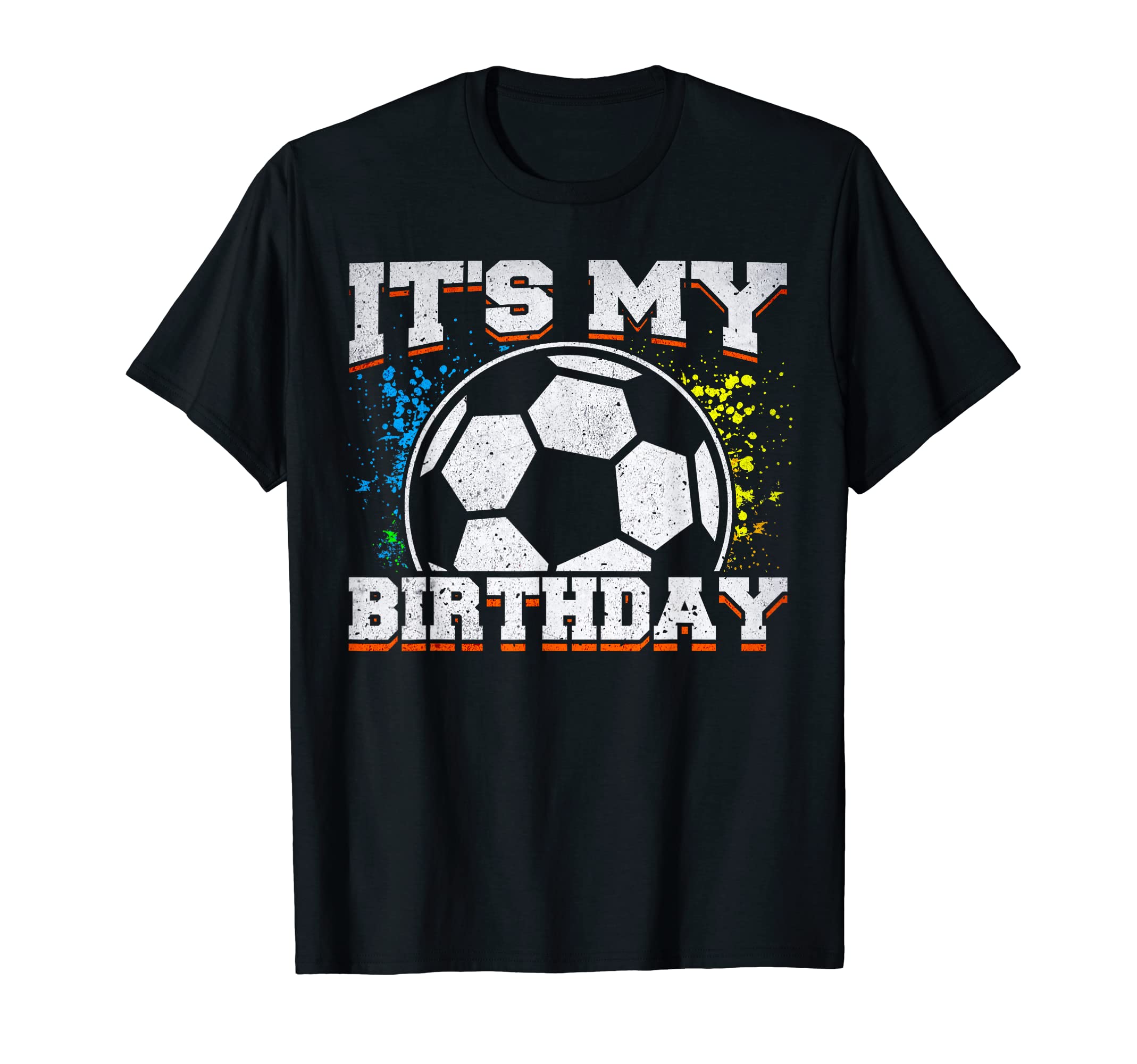 Soccer Birthday Its My Birthday Party T-Shirt - Aesthetic Graphic Unisex - T-Shirt, Sweatshirt, Hoodie