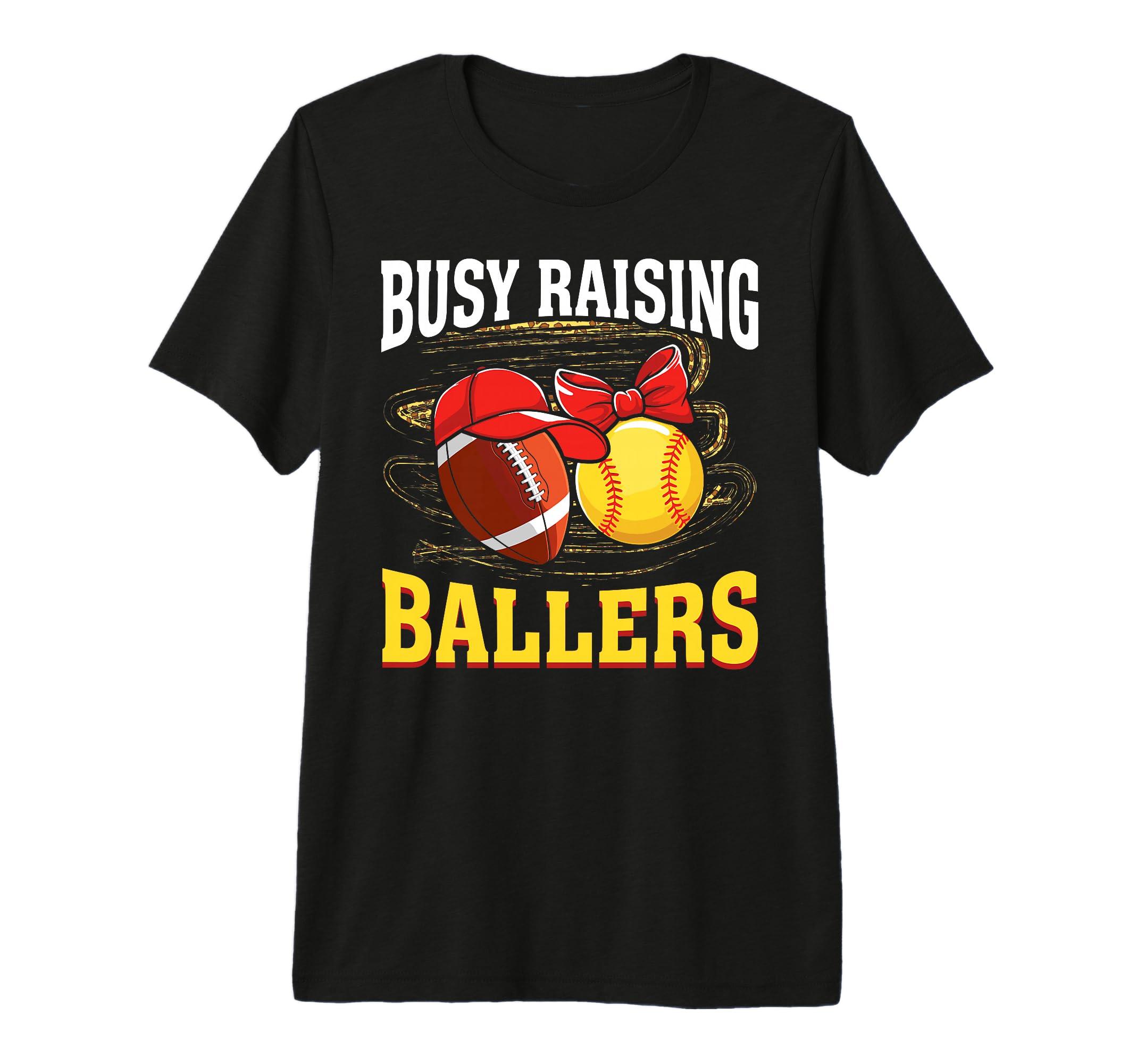 Busy Raising Ballers Football Softball T-Shirt - Fun Novelty Design Unisex - T-Shirt, Sweatshirt, Hoodie