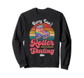 Roller Skating Skate 1970S Sorry Sweatshirt - Custom Art Print Men Women - T-Shirt, Sweatshirt, Hoodie