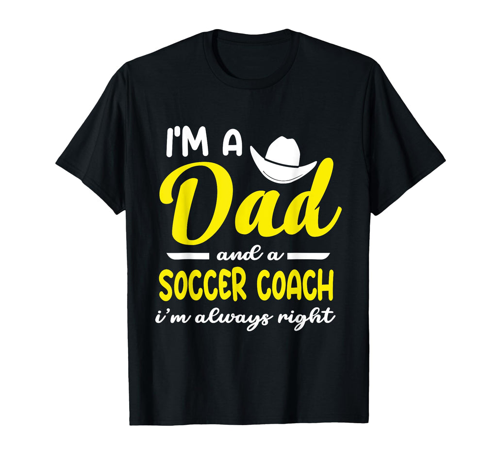Im Father And Football Coach Im T-Shirt - Fun Novelty Design for Adults - T-Shirt, Sweatshirt, Hoodie
