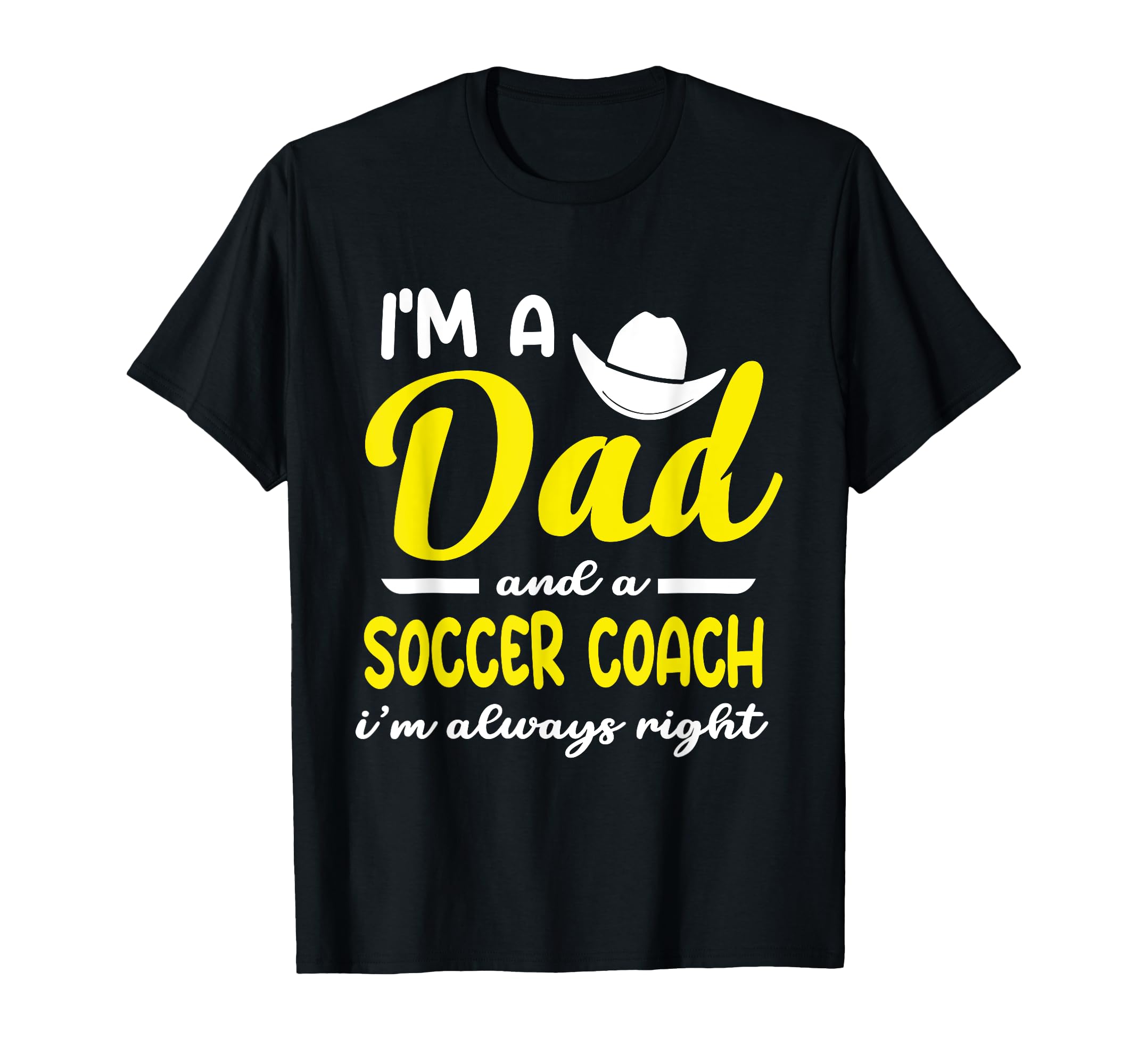 Im Father And Football Coach Im T-Shirt - Fun Novelty Design for Adults - T-Shirt, Sweatshirt, Hoodie