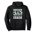 Soccer Dad Louder Than Coach Funny Hoodie - Novelty Apparel Men Women - T-Shirt, Sweatshirt, Hoodie