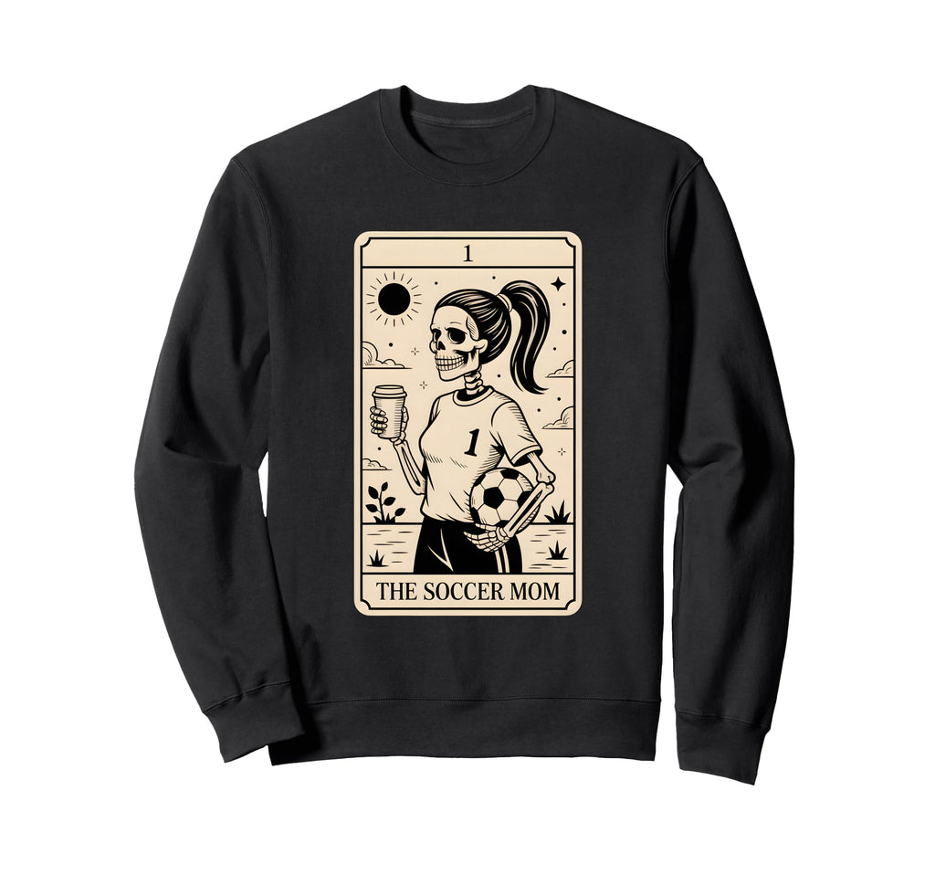 Soccer Mom Tarot Card Soccer Mama Sweatshirt - Aesthetic Graphic Men Women - T-Shirt, Sweatshirt, Hoodie