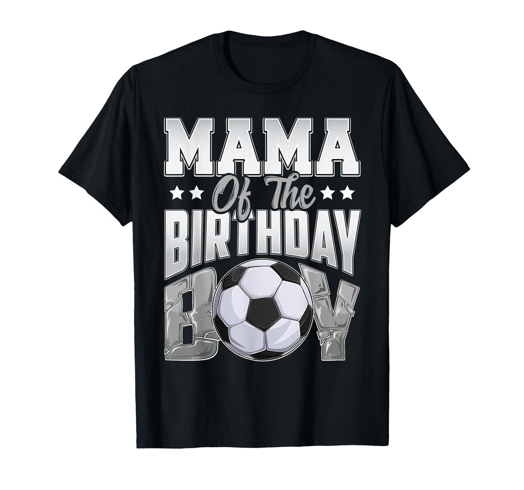 Mama Soccer Birthday Family Baller B Day T-Shirt - Graphic Print Men Women - T-Shirt, Sweatshirt, Hoodie
