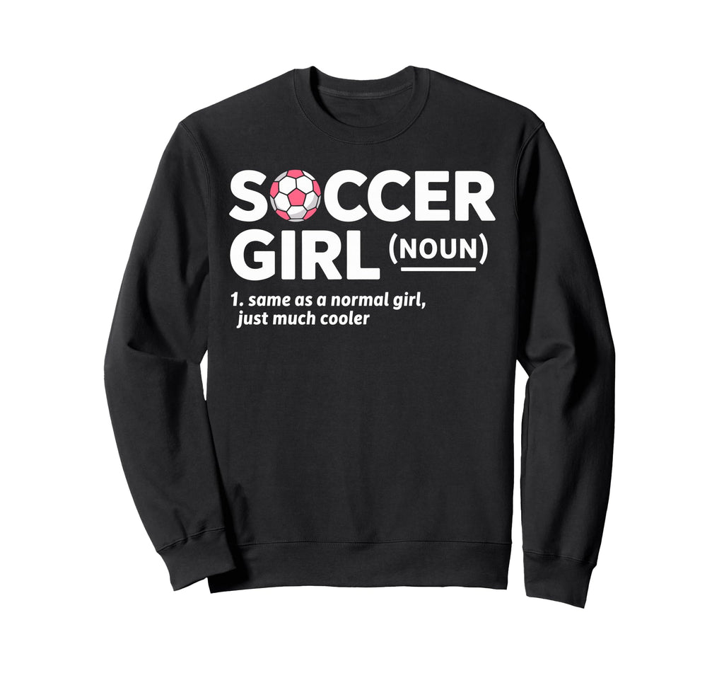 Soccer Same As Normal Just Much Cooler Sweatshirt - Custom Art Print Unisex - T-Shirt, Sweatshirt, Hoodie