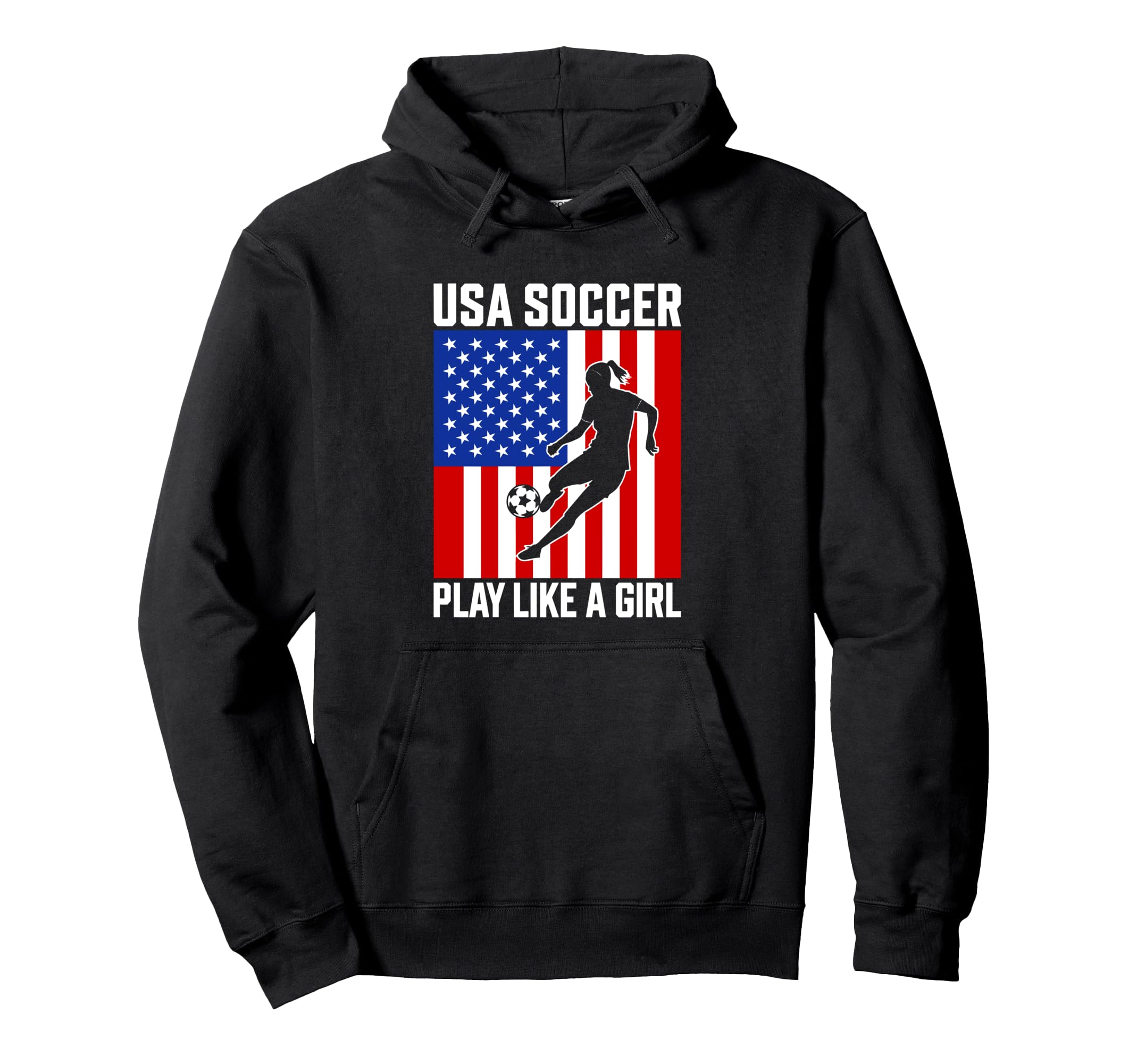 Usa Soccer Play Like Passion Pride Hoodie - Trendy Graphic Unisex - T-Shirt, Sweatshirt, Hoodie