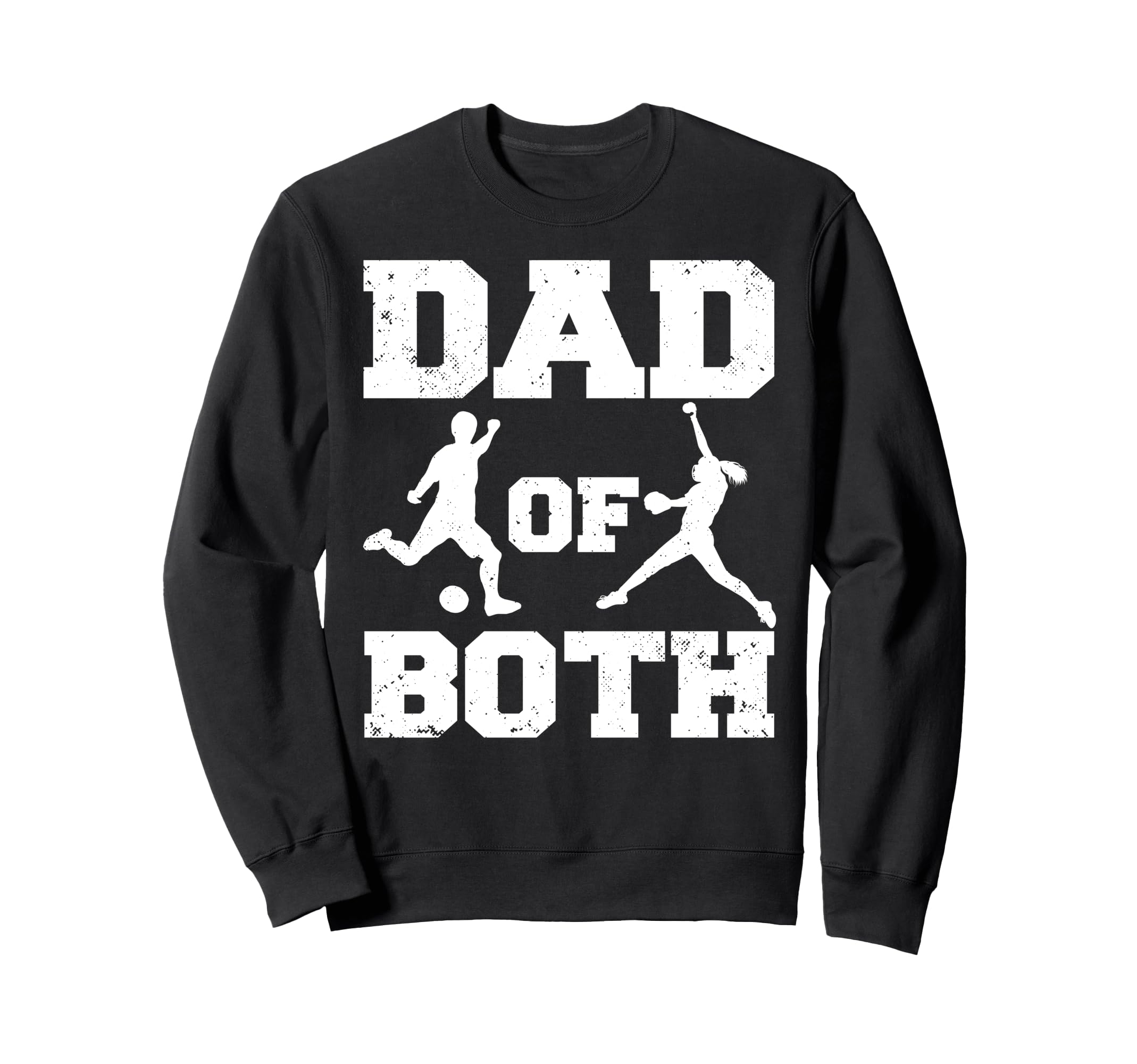 Dad Both Funny Soccer Softball Dad Sweatshirt - Custom Art Print Men Women - T-Shirt, Sweatshirt, Hoodie
