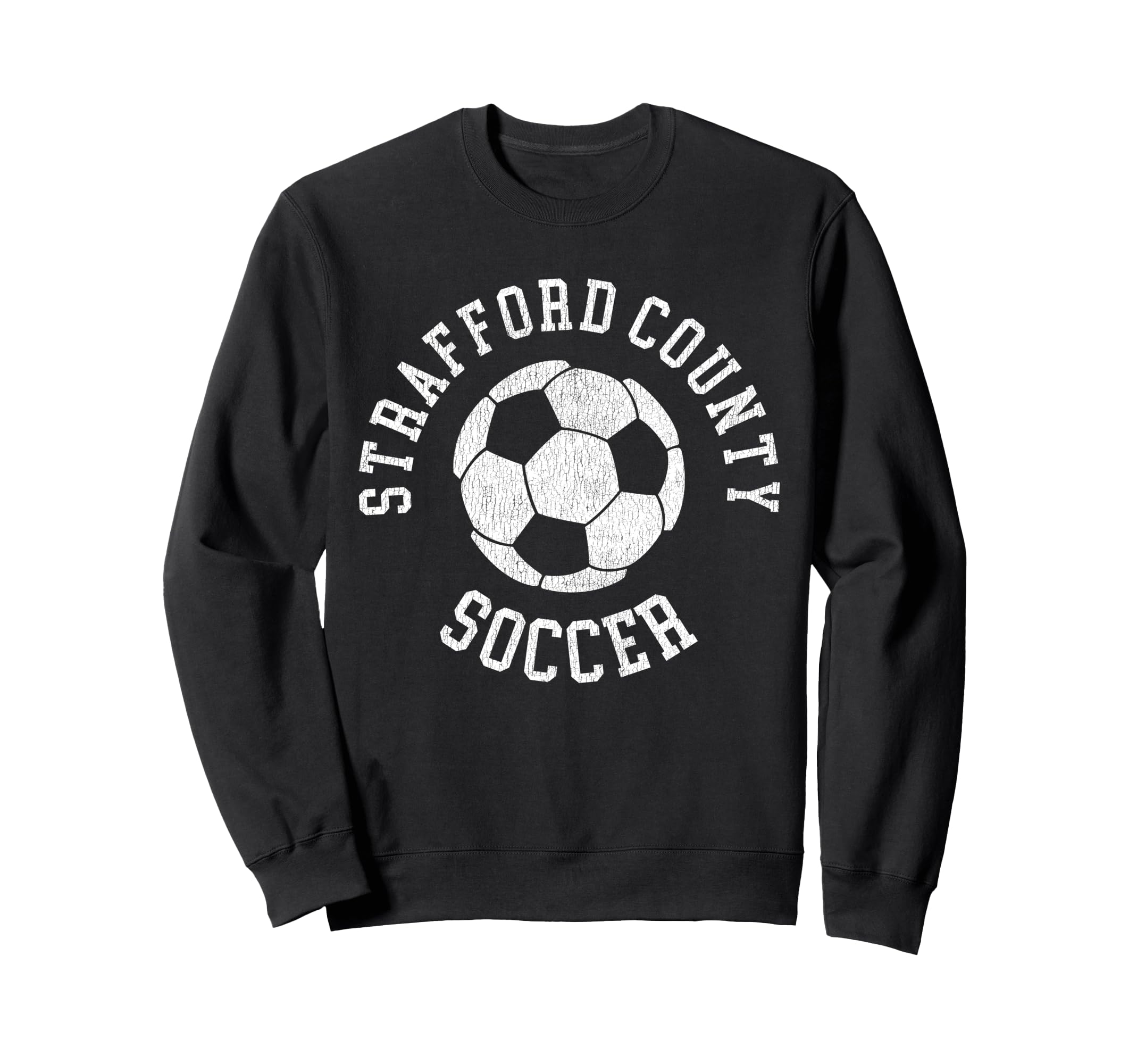 Strafford County Soccer Distressed Sweatshirt - Streetwear Style Men Women - T-Shirt, Sweatshirt, Hoodie