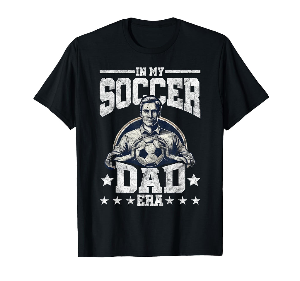 Soccer Dad Soccer Player Football Sweatshirt - Fun Novelty Design Unisex - T-Shirt, Sweatshirt, Hoodie