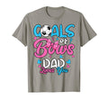 Gender Reveal Goals Or Bows Dad Loves T-Shirt - Unique Graphic Men Women - T-Shirt, Sweatshirt, Hoodie