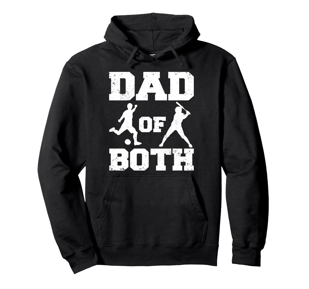 Dad Both Funny Soccer Baseball Dad Hoodie - Casual Everyday Wear for Adults - T-Shirt, Sweatshirt, Hoodie