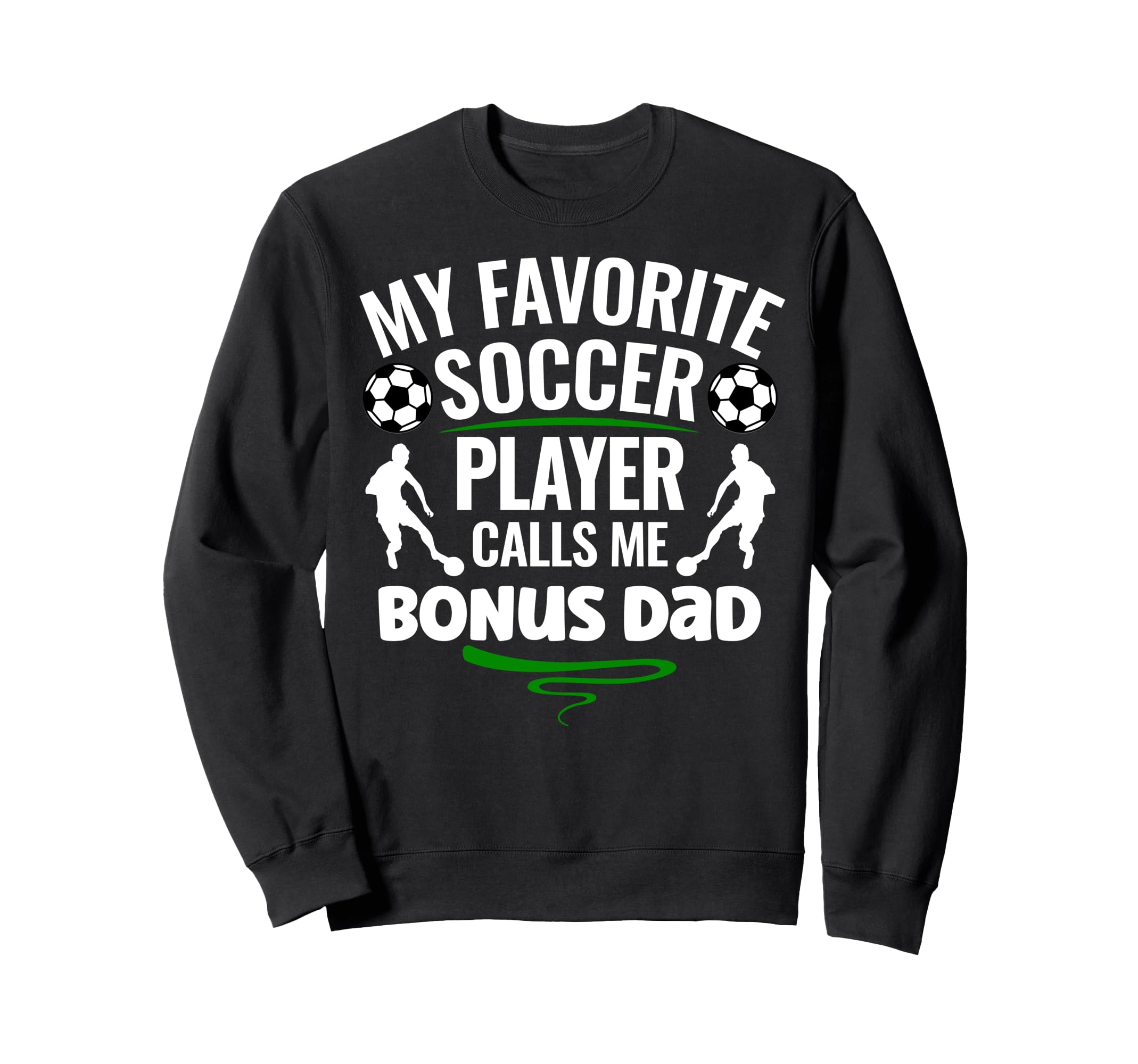 My Favorite Soccer Player Calls Me Sweatshirt - Trendy Graphic Unisex - T-Shirt, Sweatshirt, Hoodie