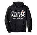 Raising Ballers Soccer Mom Soccer Player Hoodie - Aesthetic Graphic Unisex - T-Shirt, Sweatshirt, Hoodie