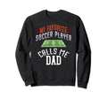 My Favorite Soccer Player Calls Me Sweatshirt - Minimalist Print Men Women - T-Shirt, Sweatshirt, Hoodie