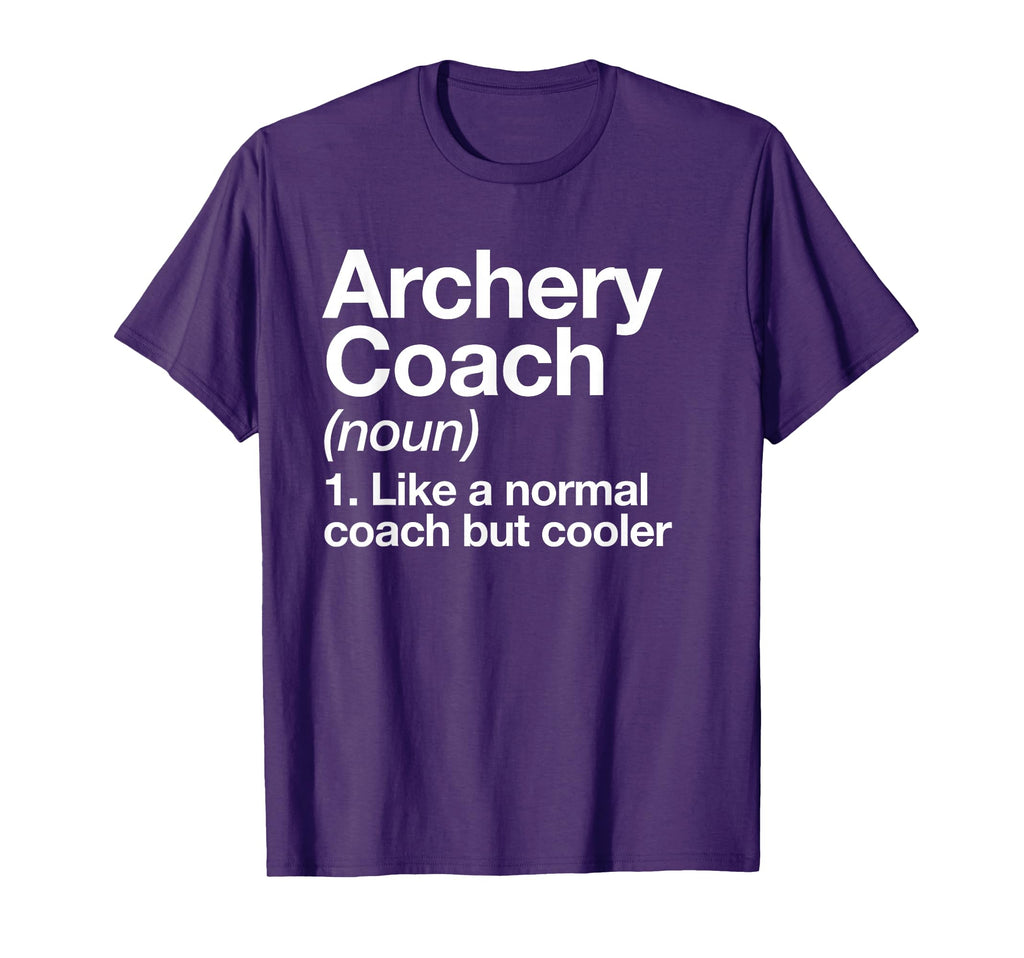 Archery Coach Funny Sports T-Shirt - Streetwear Style for Adults - T-Shirt, Sweatshirt, Hoodie