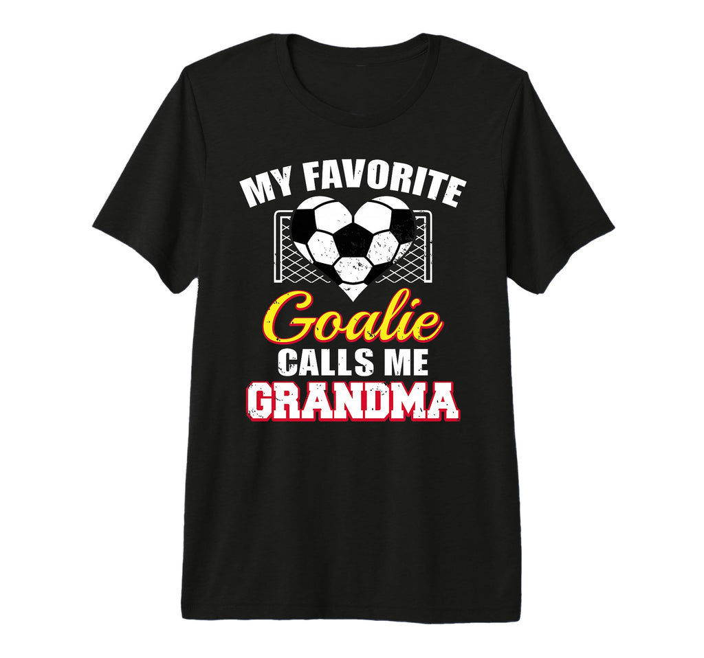 My Favorite Goalie Calls Me Grandma T-Shirt - Trendy Graphic for Adults - T-Shirt, Sweatshirt, Hoodie